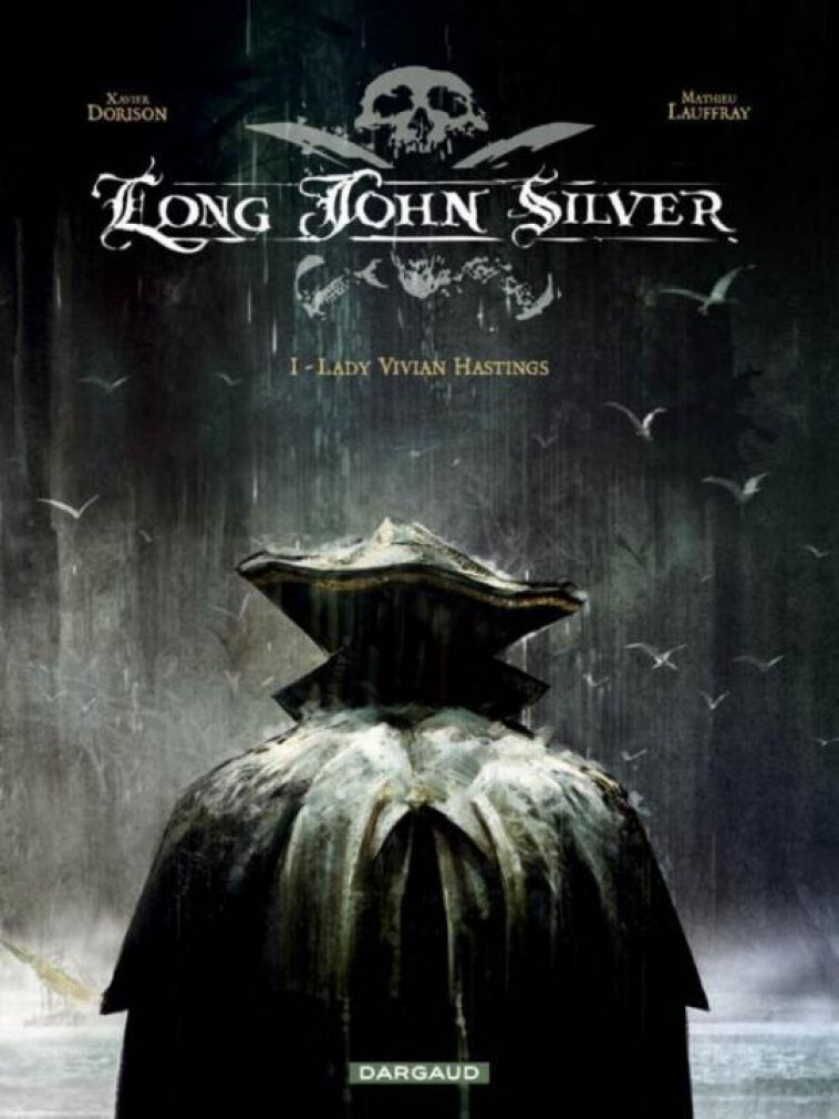 LONG JOHN SILVER - TOME 1 - LADY VIVIAN HASTINGS - LAUFFRAY MATHIEU - DARGAUD