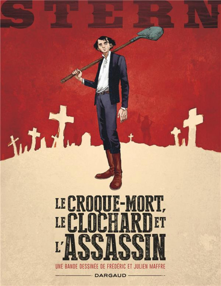 STERN - TOME 1 - LE CROQUE-MORT, LE CLOCHARD ET L-ASSASSIN - MAFFRE FREDERIC - Dargaud