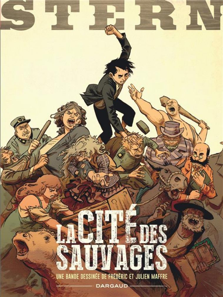 STERN - TOME 2 - LA CITE DES SAUVAGES - MAFFRE FREDERIC - Dargaud