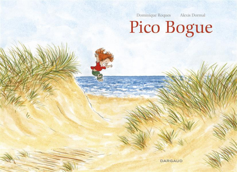 PICO BOGUE - INTEGRALE - TOME 0 - PICO BOGUE - INTEGRALE - DORMAL ALEXIS - Dargaud