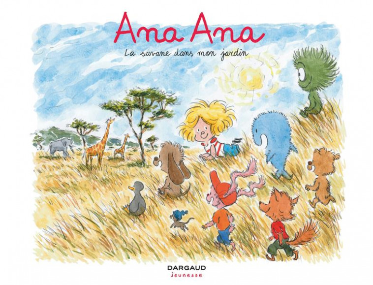 ANA ANA - TOME 9 - LA SAVANE DANS MON JARDIN - DORMAL ALEXIS - Dargaud