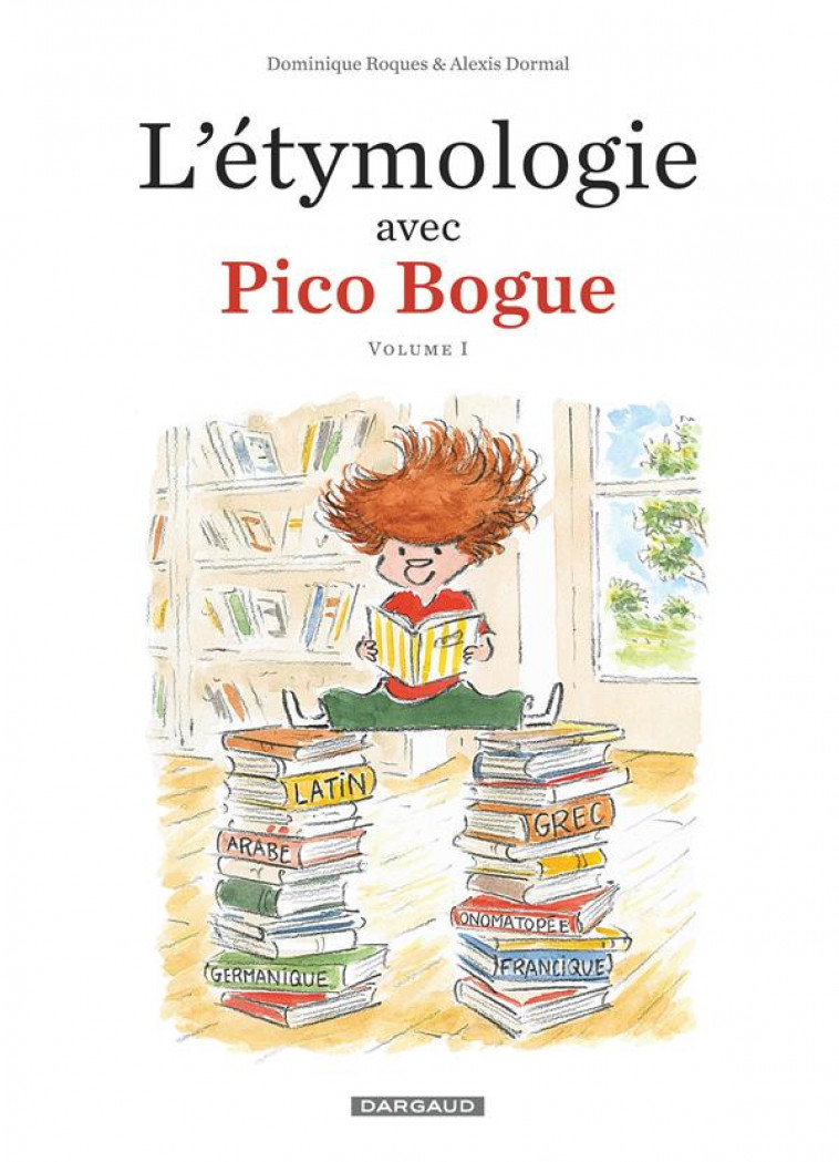 L-ETYMOLOGIE AVEC PICO BOGUE - TOME 1 - L-ETYMOLOGIE AVEC PICO BOGUE - TOME 1 - DORMAL ALEXIS - DARGAUD