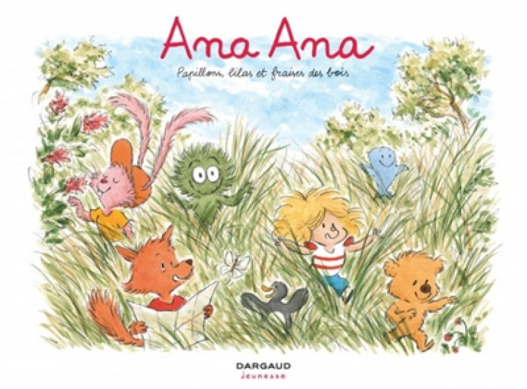 ANA ANA - TOME 13 - PAPILLONS, LILAS ET FRAISES DES BOIS - ROQUES DOMINIQUE - DARGAUD