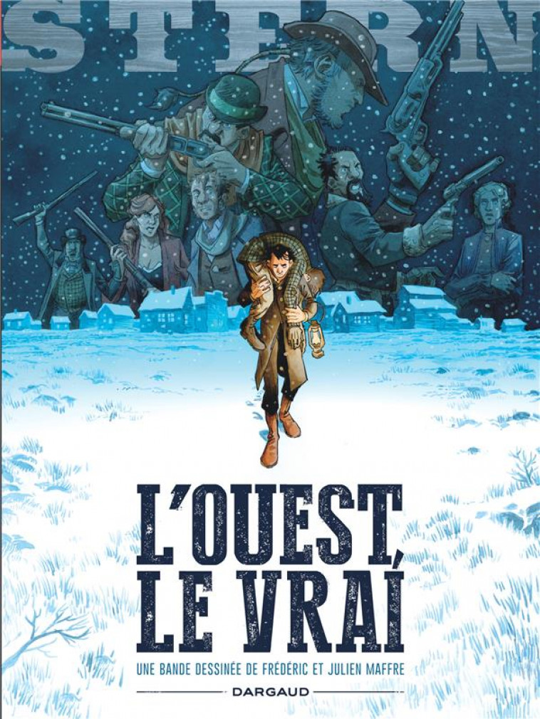 STERN - TOME 3 - L-OUEST, LE VRAI - MAFFRE FREDERIC - DARGAUD