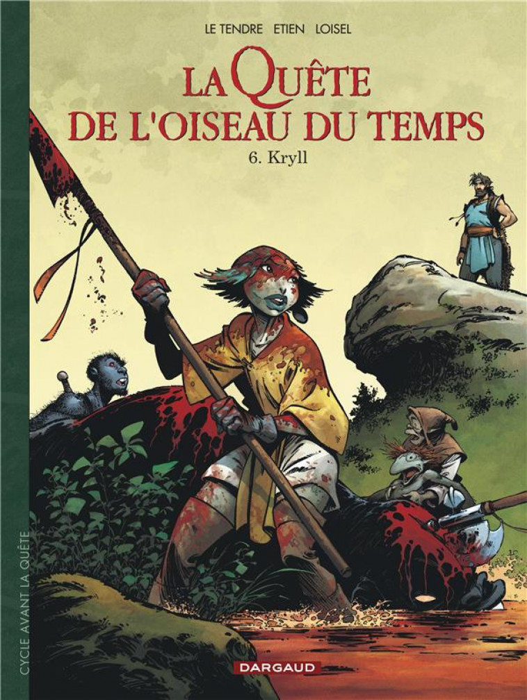 LA QUETE DE L-OISEAU DU TEMPS - T06 - LA QUETE DE L-OISEAU DU TEMPS  - AVANT LA QUETE - KRYLL - ETIEN DAVID/LOISEL - DARGAUD