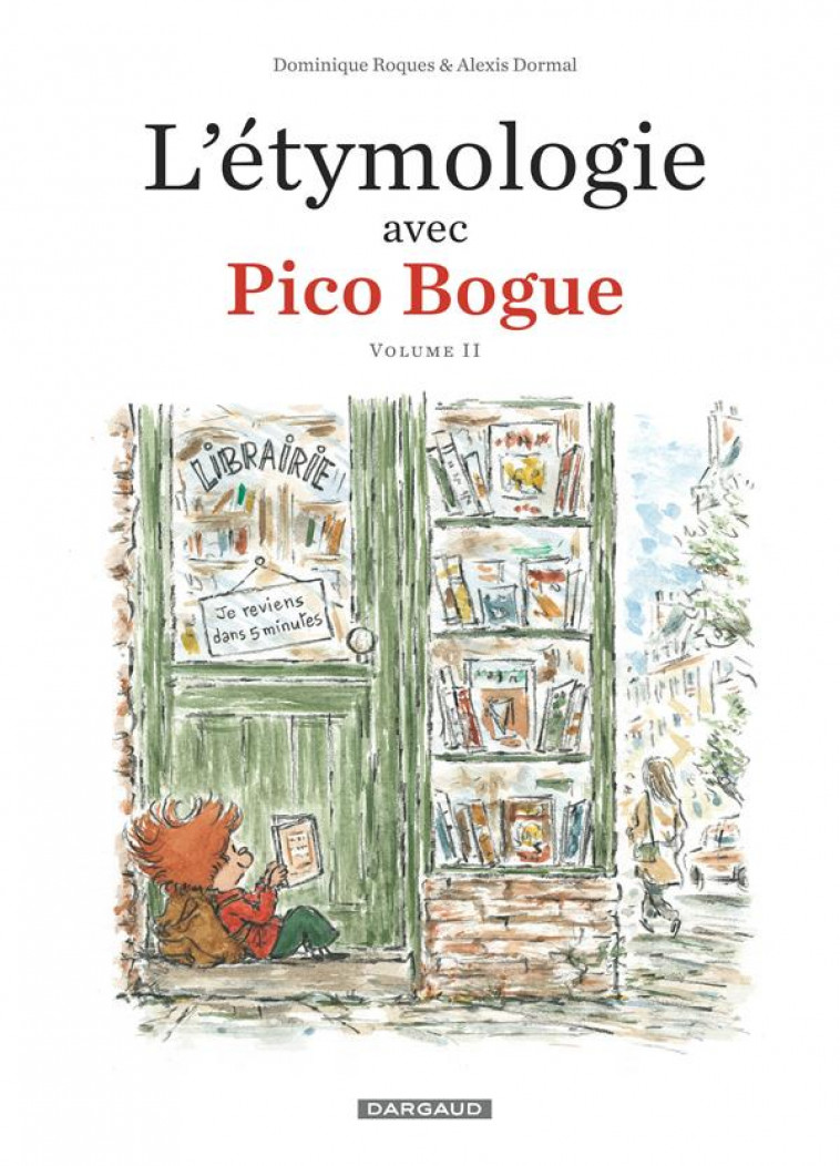 L-ETYMOLOGIE AVEC PICO BOGUE - TOME 2 - L-ETYMOLOGIE AVEC PICO BOGUE - TOME 2 - ROQUES DOMINIQUE - DARGAUD