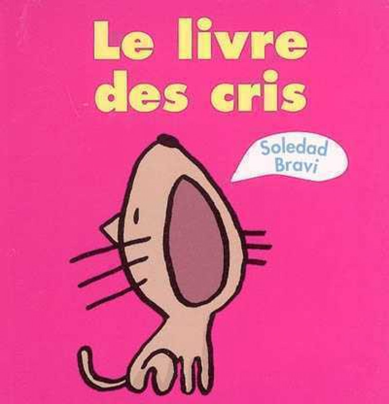 LE LIVRE DES CRIS - BRAVI SOLEDAD - EDL