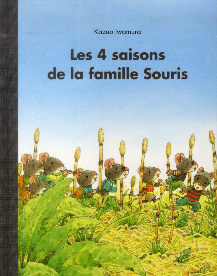 LES 4 SAISONS DE LA FAMILLE SOURIS - IWAMURA KAZUO - Ecole des loisirs