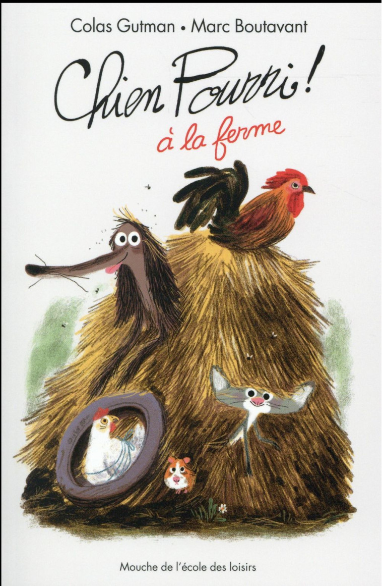 CHIEN POURRI A LA FERME - GUTMAN/BOUTAVANT - Ecole des loisirs