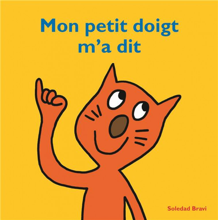 MON PETIT DOIGT M A DIT - BRAVI SOLEDAD - Ecole des loisirs