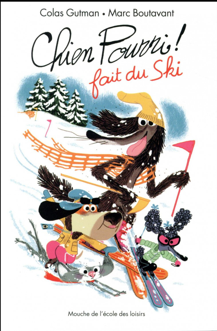 CHIEN POURRI FAIT DU SKI - GUTMAN/BOUTAVANT - Ecole des loisirs