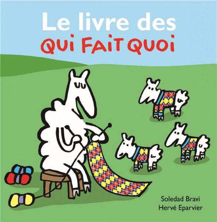 LE LIVRE DES QUI FAIT QUOI - BRAVI/EPARVIER - EDL