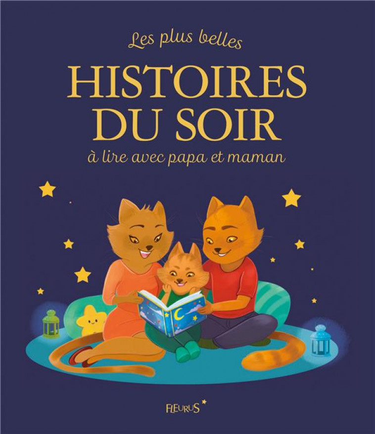 LES PLUS BELLES HISTOIRES DU SOIR A LIRE AVEC PAPA ET MAMAN - COLLECTIF/SALTEL - FLEURUS