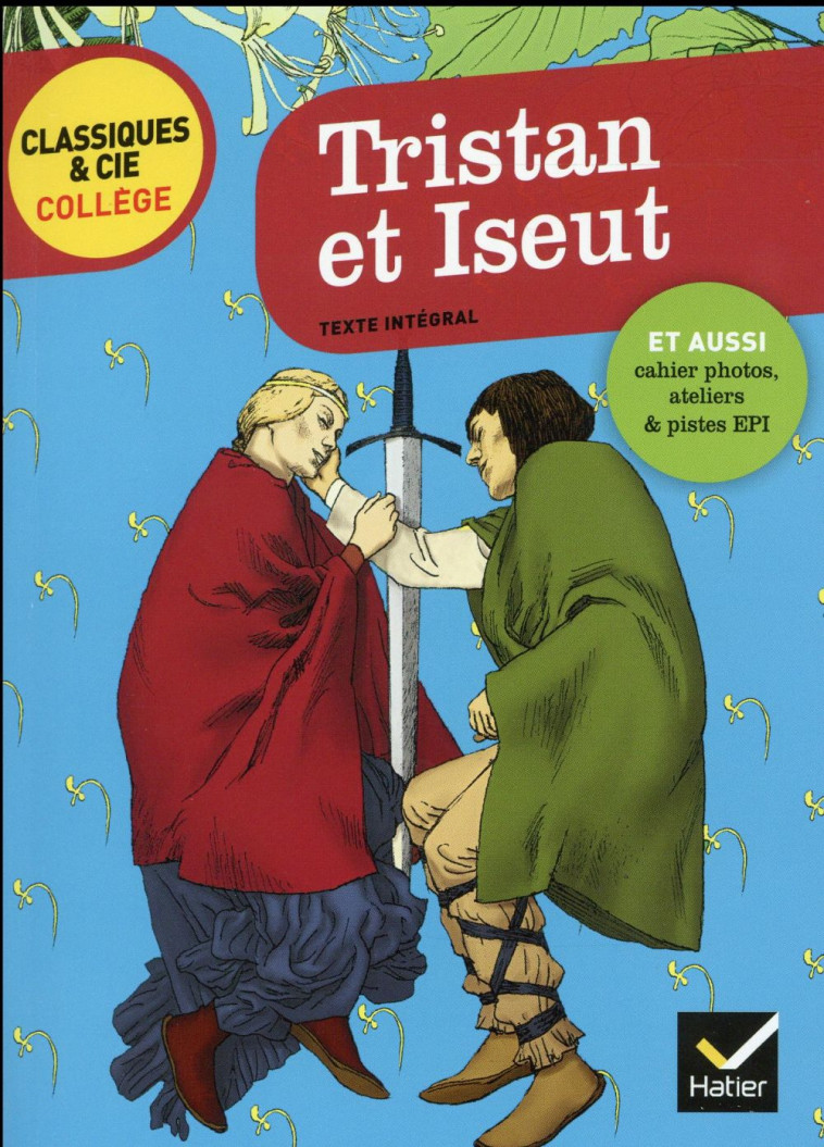 TRISTAN ET ISEUT - AVEC UN GROUPEMENT THEMATIQUE  HISTOIRES D-AMOUR ET DE MORT - DESCHAMPS FANNY - Hatier