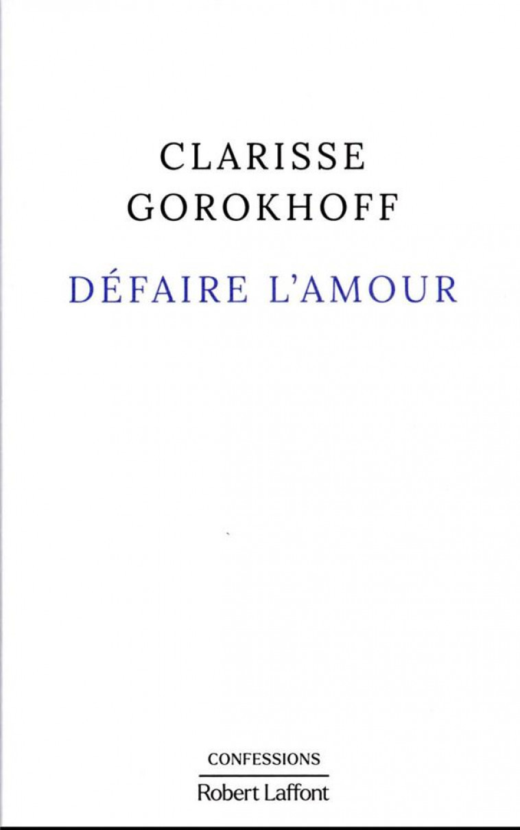 DEFAIRE L-AMOUR - GOROKHOFF CLARISSE - ROBERT LAFFONT