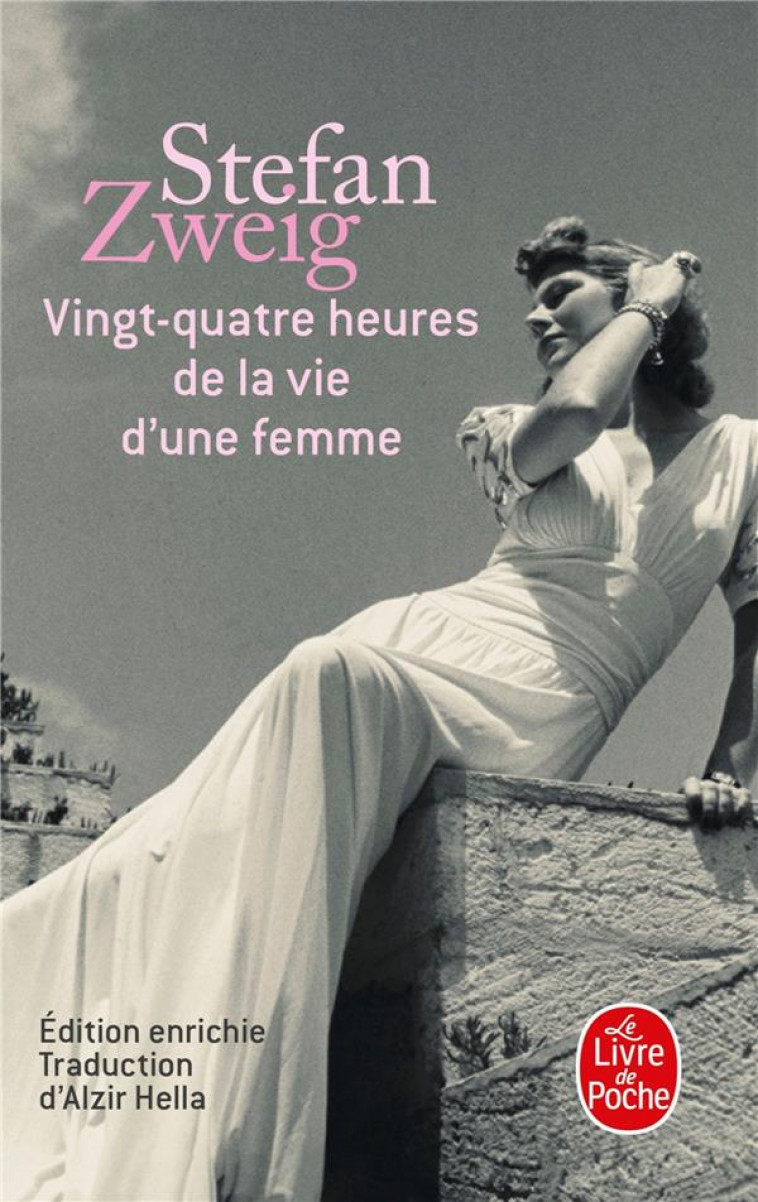 VINGT-QUATRE HEURES DE LA VIE D-UNE FEMME - ZWEIG STEFAN - LGF/Livre de Poche