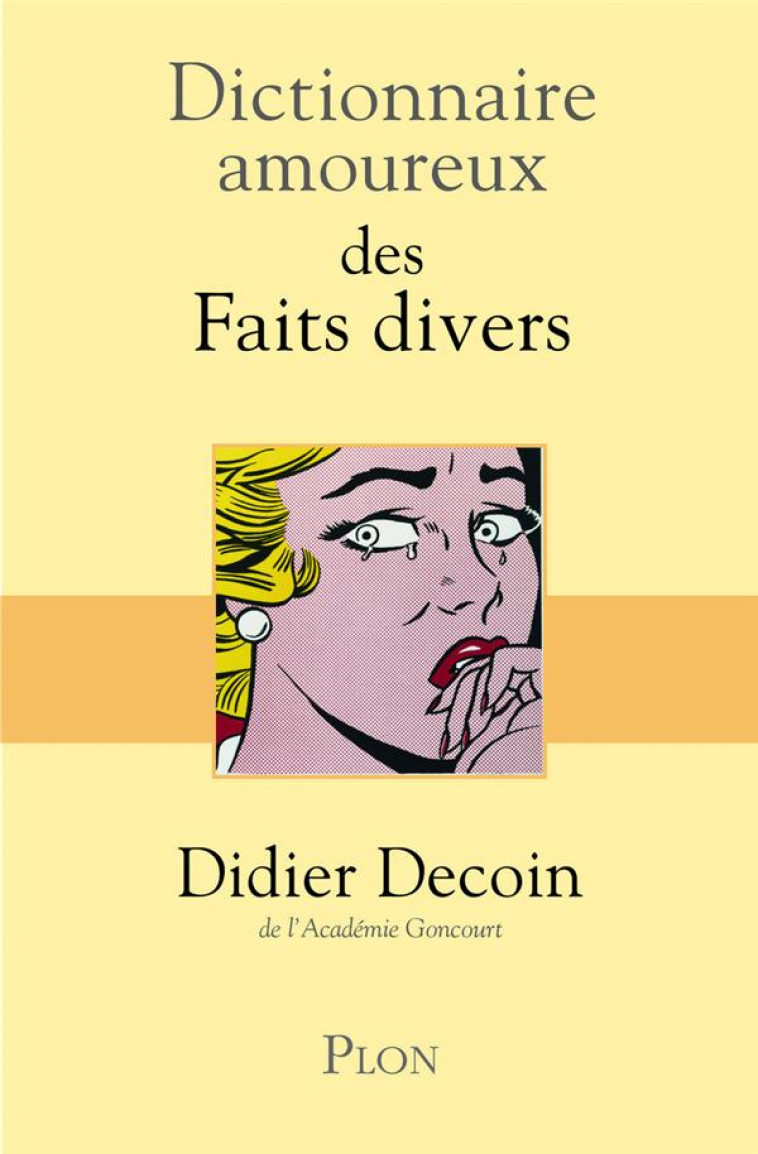 DICTIONNAIRE AMOUREUX DES FAITS DIVERS - DECOIN/BOULDOUYRE - Plon