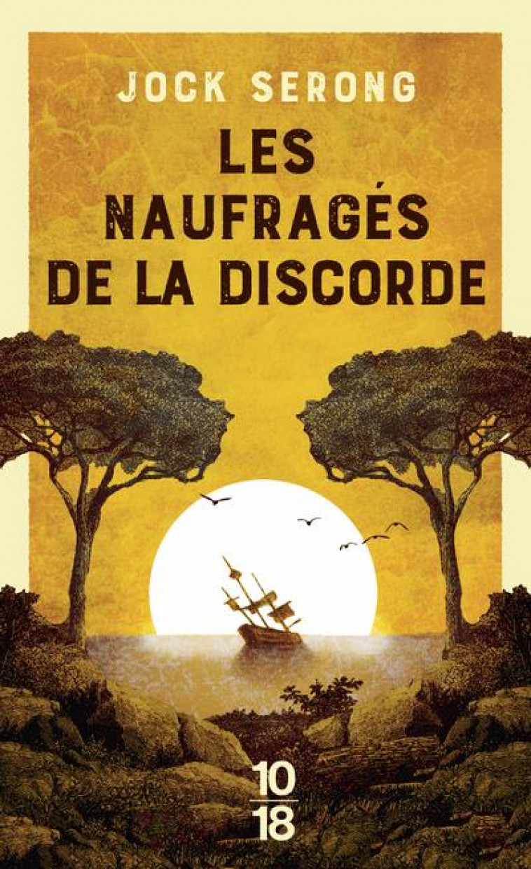 LES NAUFRAGES DE LA DISCORDE - SERONG JOCK - 10 X 18