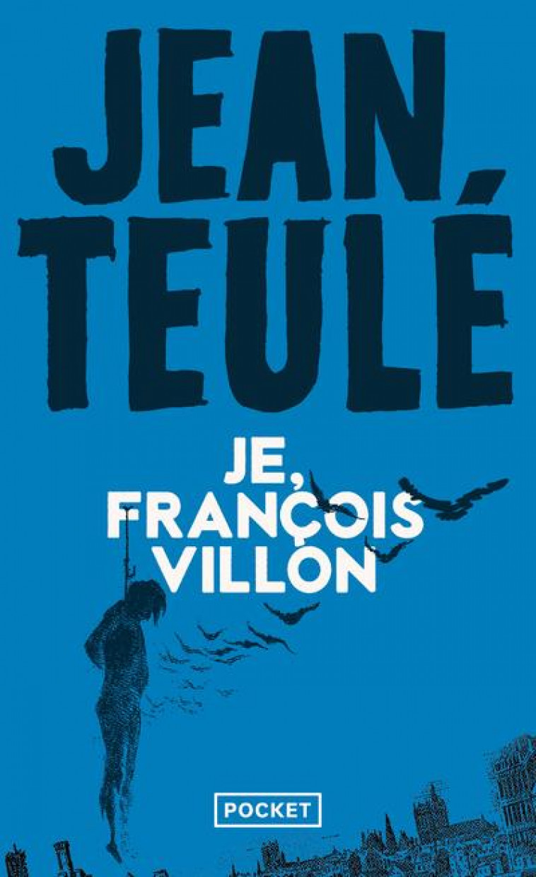 JE, FRANCOIS VILLON - TEULE JEAN - POCKET