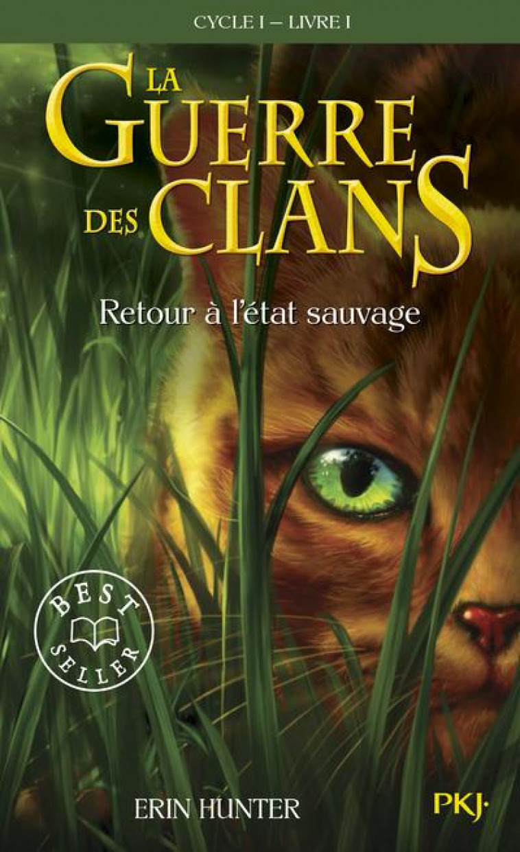 LA GUERRE DES CLANS CYCLE I - TOME 1 RETOUR A L-ETAT SAUVAGE -POCHE- - VOL01 - HUNTER ERIN - POCKET