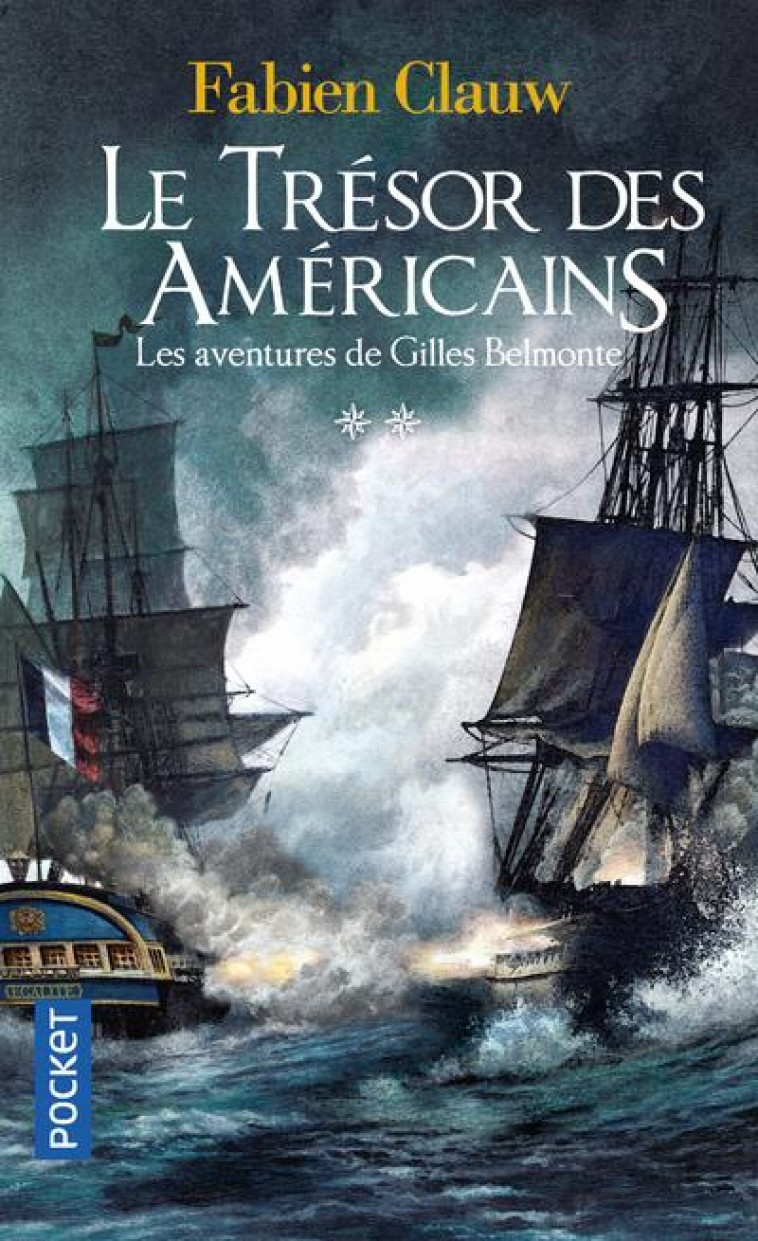 LES AVENTURES DE GILLES BELMONTE - TOME 2 LE TRESOR DES AMERICAINS - VOL02 - CLAUW FABIEN - POCKET