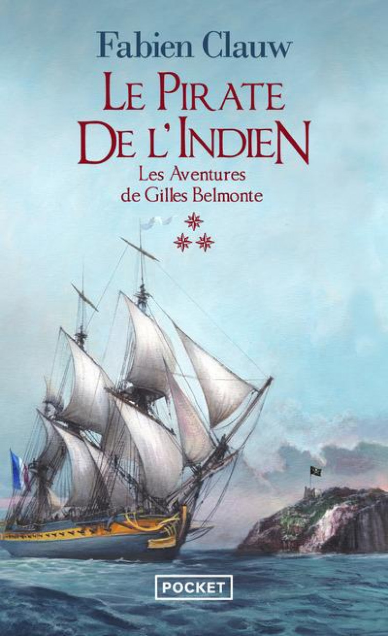 LES AVENTURES DE GILLES BELMONTE - TOME 3 LE PIRATE DE L-INDIEN - LES AVENTURES DE GILLES BELMONTE - - CLAUW FABIEN - POCKET