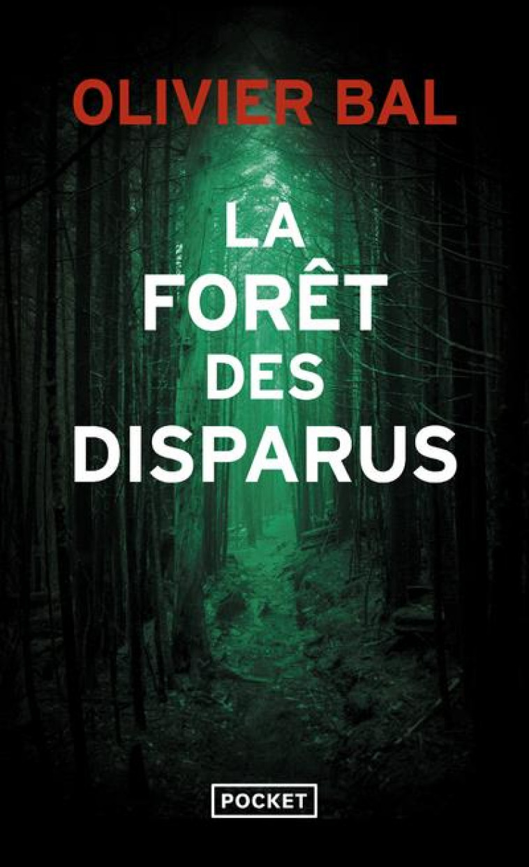 LA FORET DES DISPARUS - BAL OLIVIER - POCKET