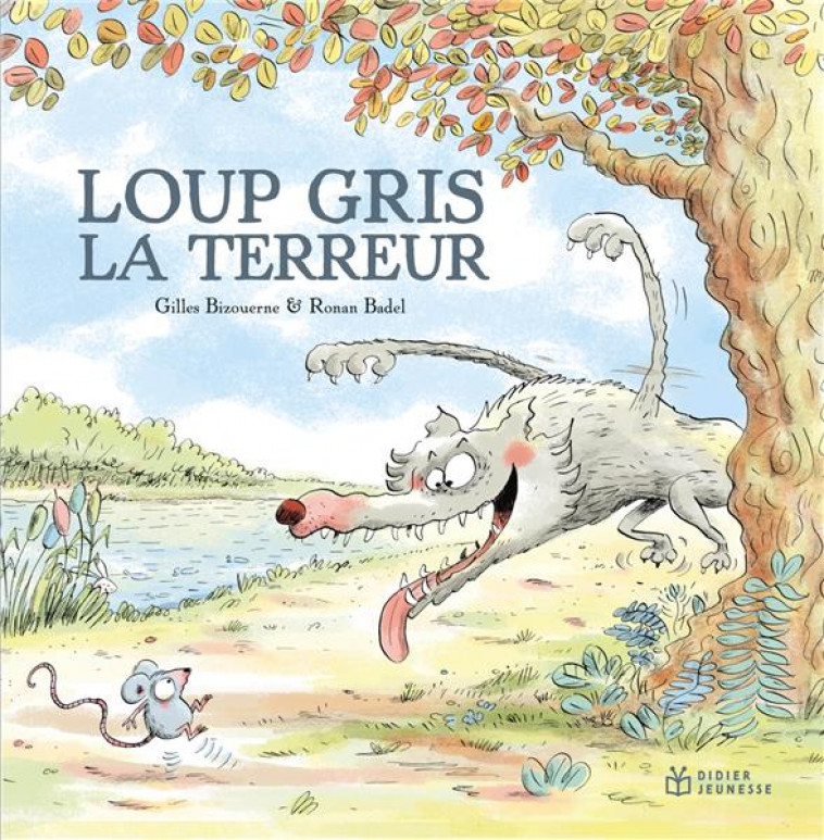 LOUP GRIS - T06 - LOUP GRIS LA TERREUR - BIZOUERNE/BADEL - DIDIER