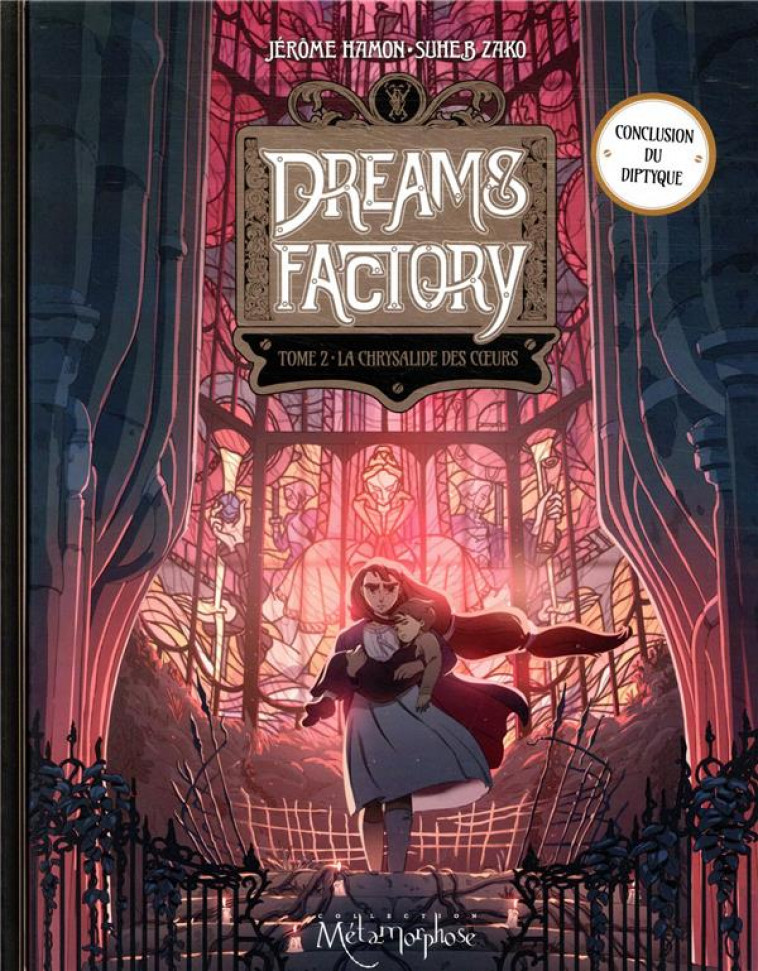 DREAMS FACTORY T02 - LA CHRYSALIDE DES COEURS - HAMON/ZAKO - Soleil Productions