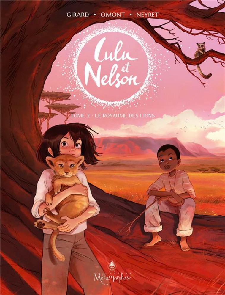 LULU ET NELSON T02 - LE ROYAUME DES LIONS - NEYRET/GIRARD/OMONT - Soleil Productions