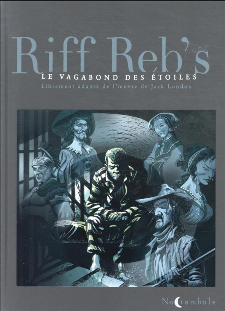 LE VAGABOND DES ETOILES - INTEGRALE - REB-S RIFF - Soleil Productions