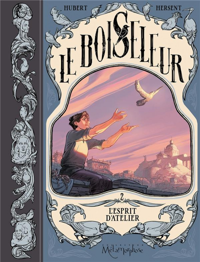 LE BOISELEUR T02 - L-ESPRIT D-ATELIER - HUBERT/HERSENT - Soleil Productions