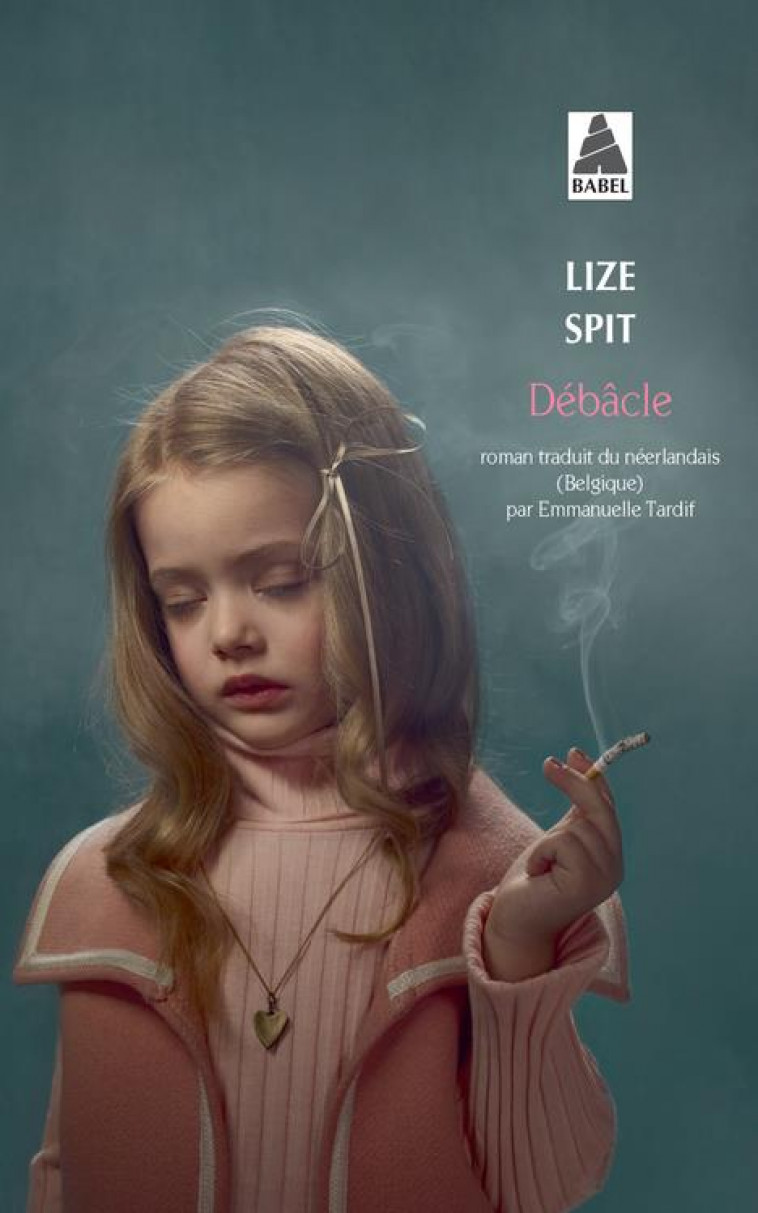 DEBACLE - SPIT LIZE - ACTES SUD