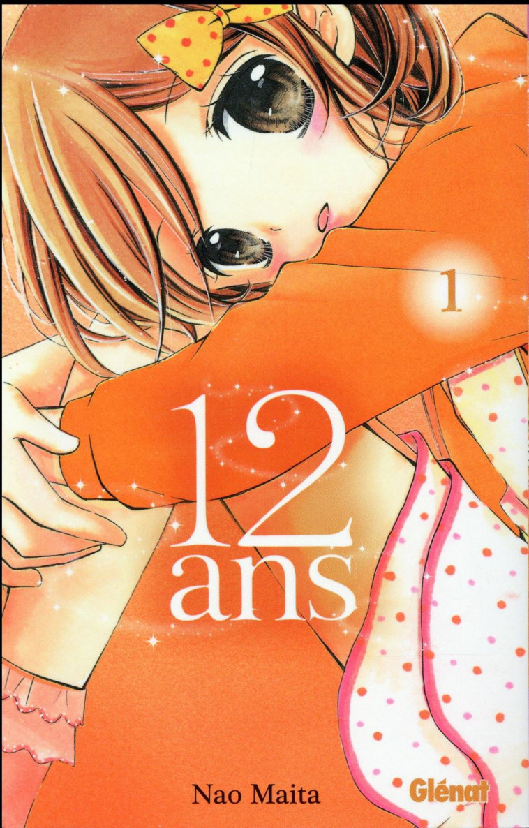 12 ANS - TOME 01 - MAITA NAO - Glénat