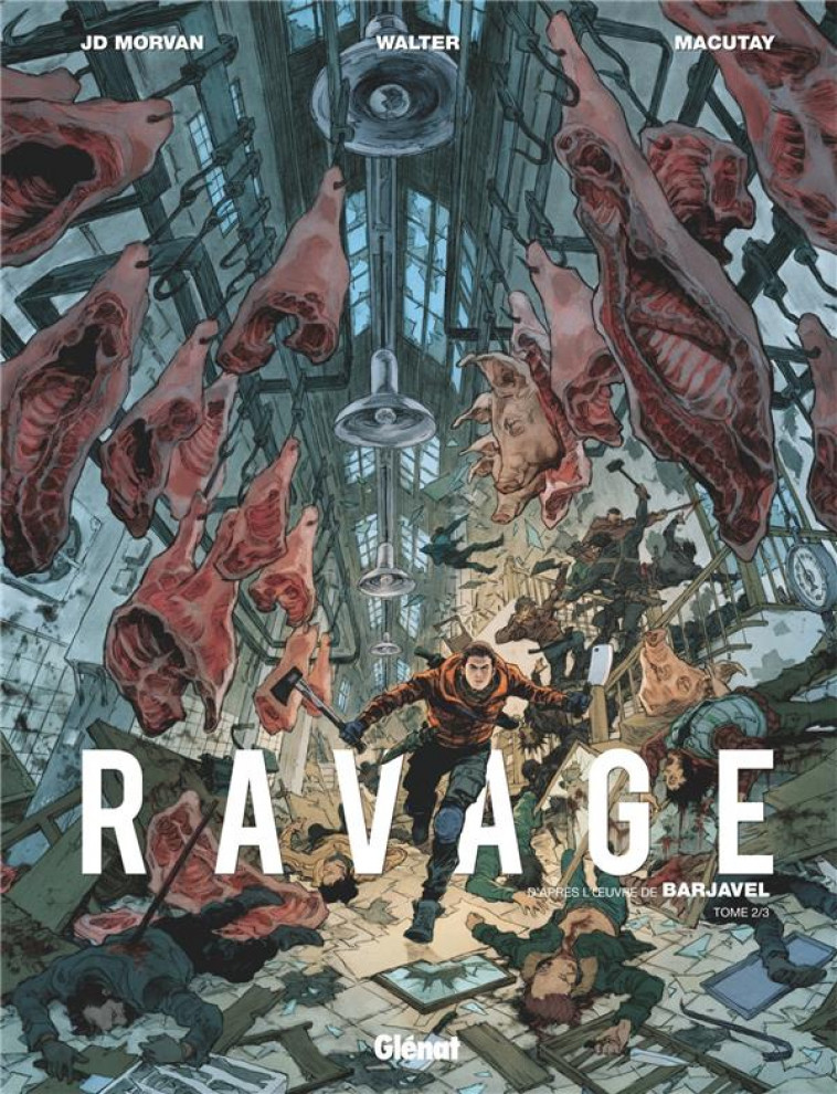 RAVAGE - TOME 02 - BARJAVEL/MORVAN - GLENAT