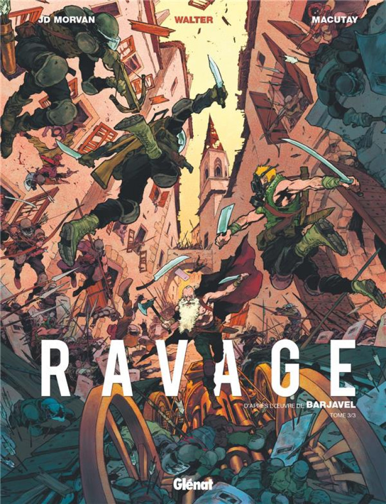 RAVAGE - TOME 03 - BARJAVEL/MORVAN - GLENAT