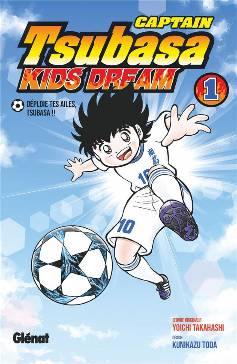 CAPTAIN TSUBASA KIDS DREAM - TOME 01 - TAKAHASHI/TODA - GLENAT