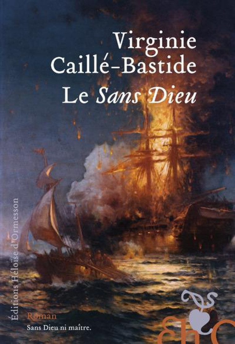 LE SANS DIEU - CAILLE-BASTIDE V. - Ed. Héloïse d'Ormesson