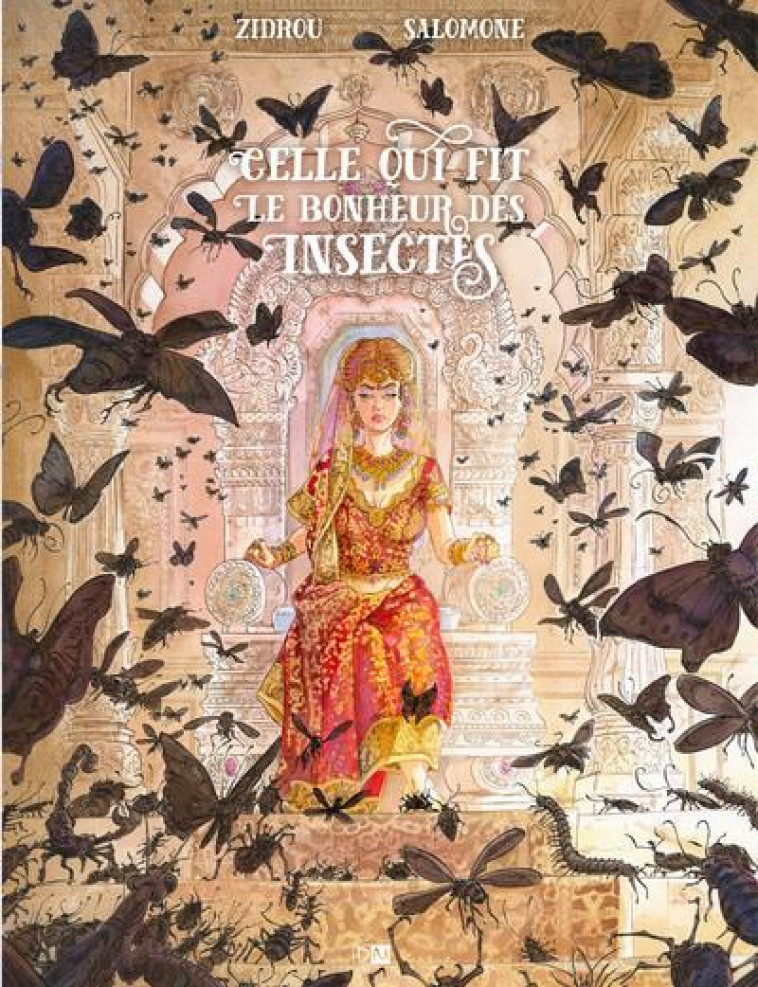 CELLE QUI FIT LE BONHEUR DES INSECTES - ZIDROU/SALOMONE - DANIEL MAGHEN