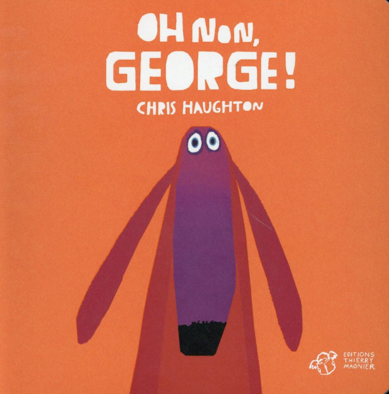 OH NON, GEORGE ! - TOUT CARTON - HAUGHTON CHRIS - T. Magnier