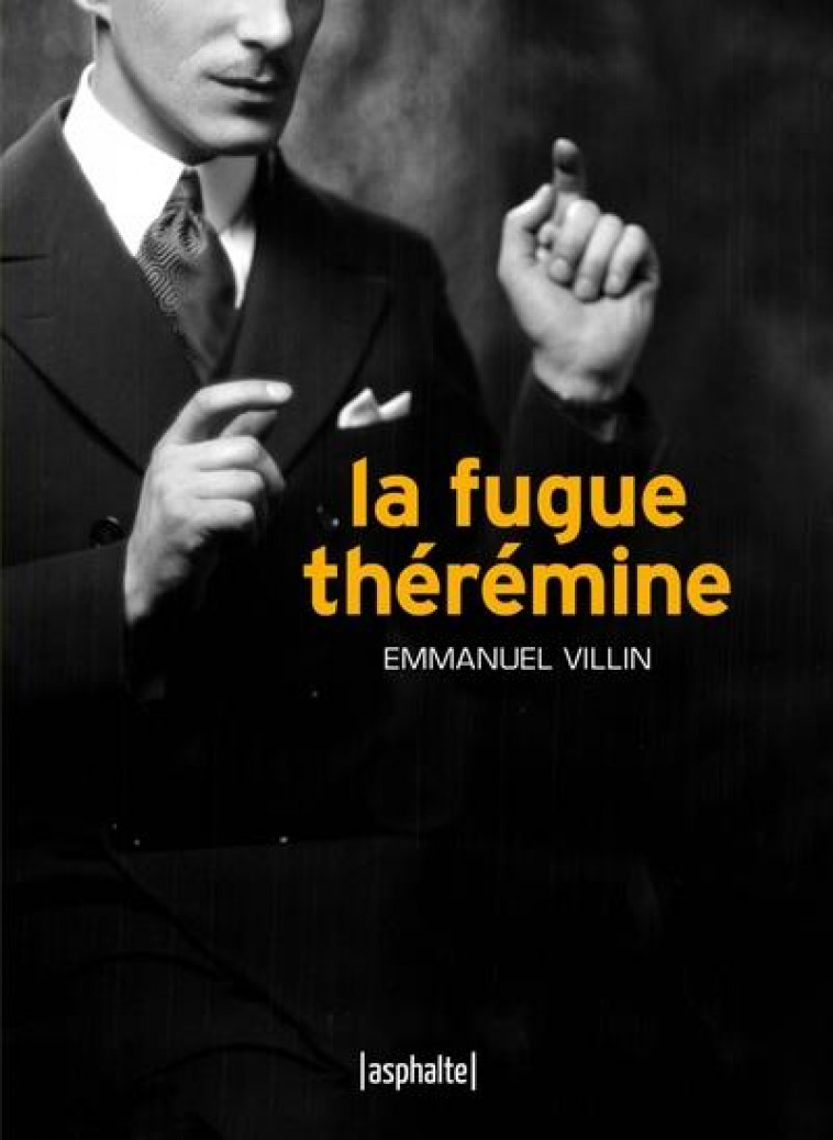 LA FUGUE THEREMINE - VILLIN EMMANUEL - ASPHALTE