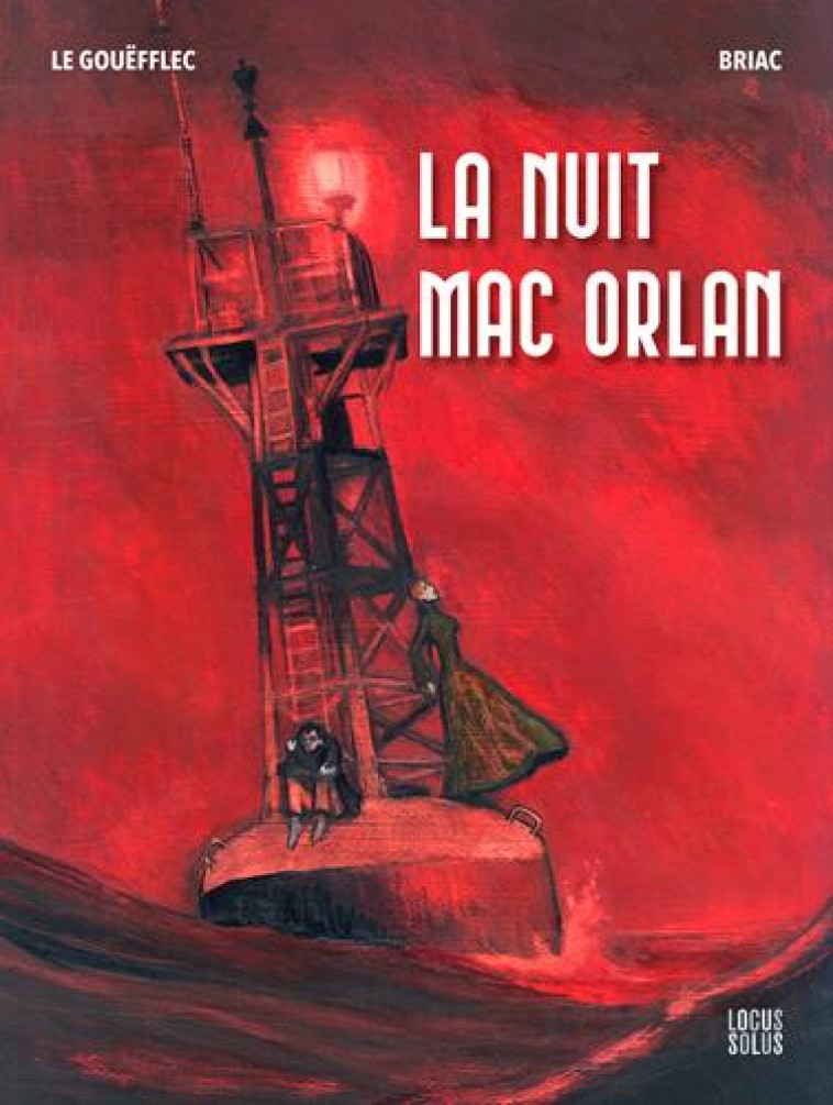 LA NUIT MAC ORLAN - LE GOUEFFLEC ARNAUD - LOCUS SOLUS