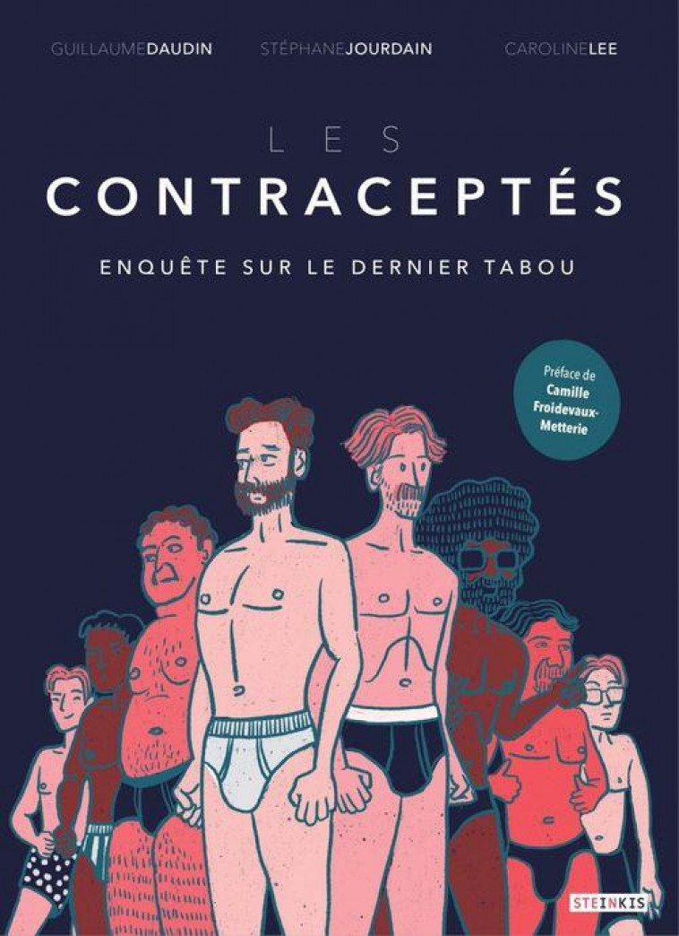 LES CONTRACEPTES - ENQUETE SUR LE DERNIER TABOU - DAUDIN/JOURDAIN/LEE - STEINKIS