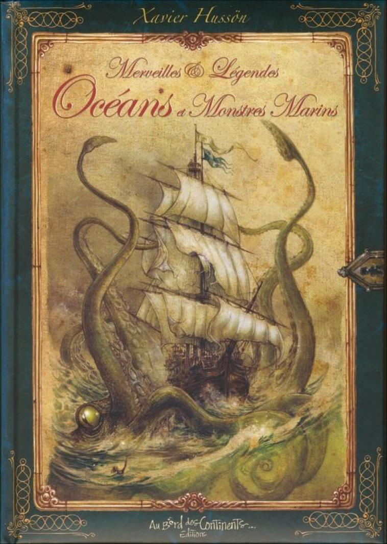 OCEANS ET MONSTRES MARINS  MERVEILLES ET LEGENDES DES OCEANS ET MONSTRES MARINS - HUSSON XAVIER - BORD CONTINENTS