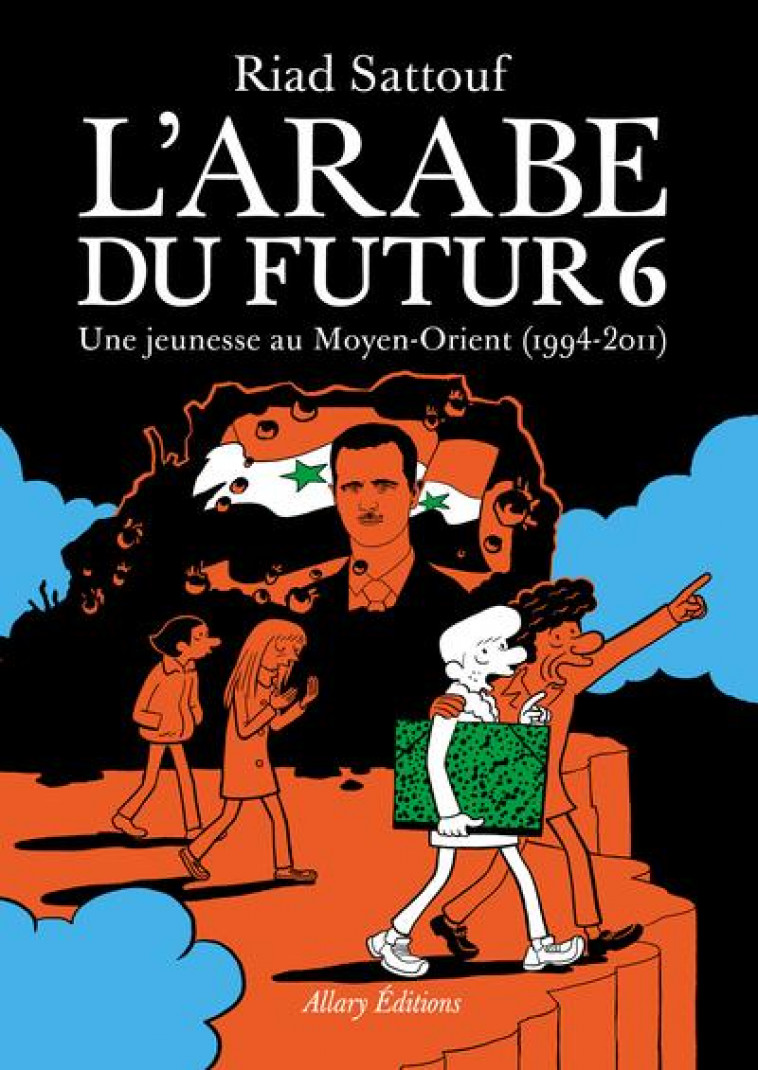 L-ARABE DU FUTUR - VOLUME 6 - SATTOUF RIAD - ALLARY