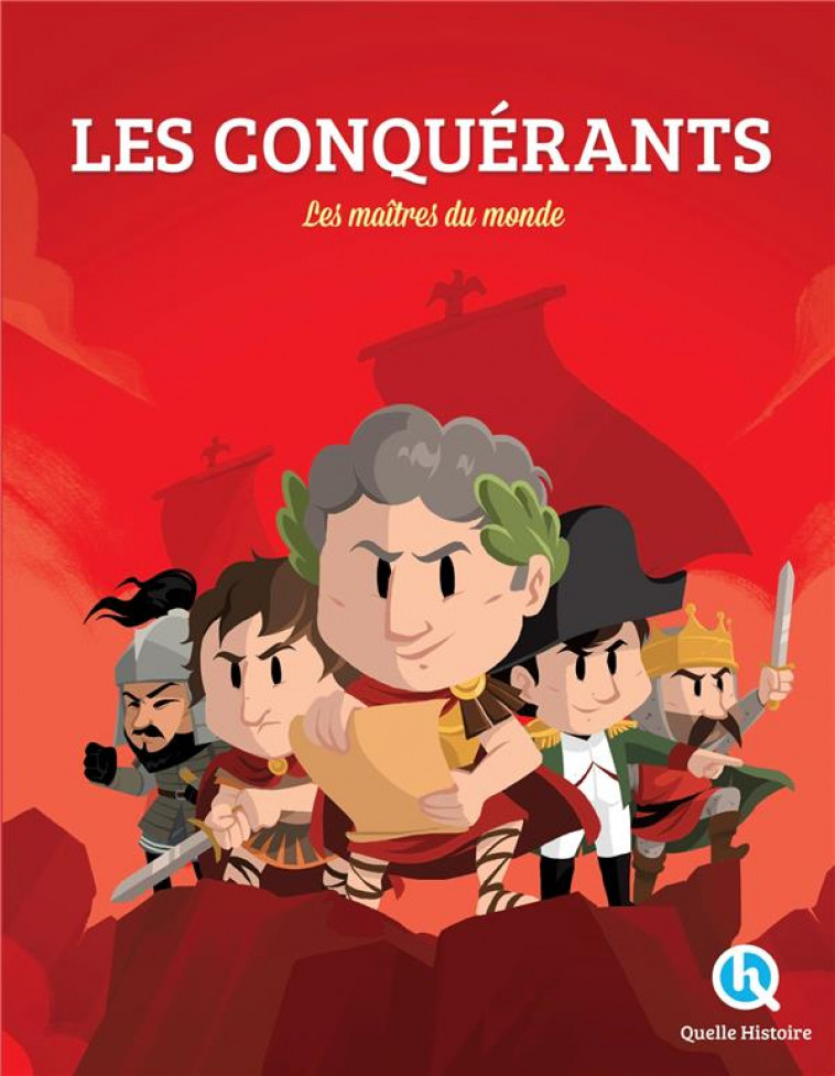 LES CONQUERANTS - LES MAITRES DU MONDE - QUELLE HISTOIRE STUD - QUELLE HISTOIRE