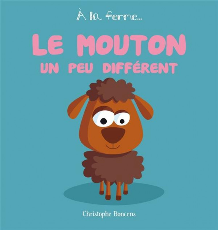 LE MOUTON UN PEU DIFFERENT - BONCENS CHRISTOPHE - Beluga