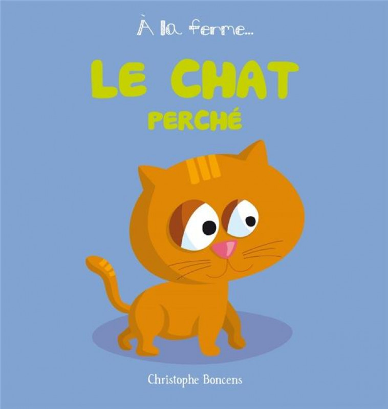 LE CHAT PERCHE - BONCENS CHRISTOPHE - Beluga