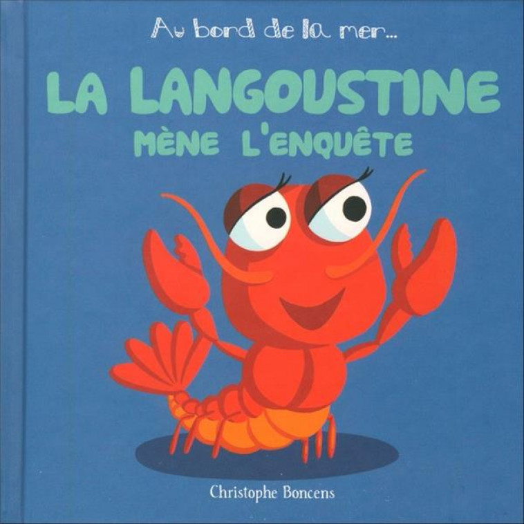 LA LANGOUSTINE MENE L-ENQUETE - BONCENS CHRISTOPHE - BELUGA