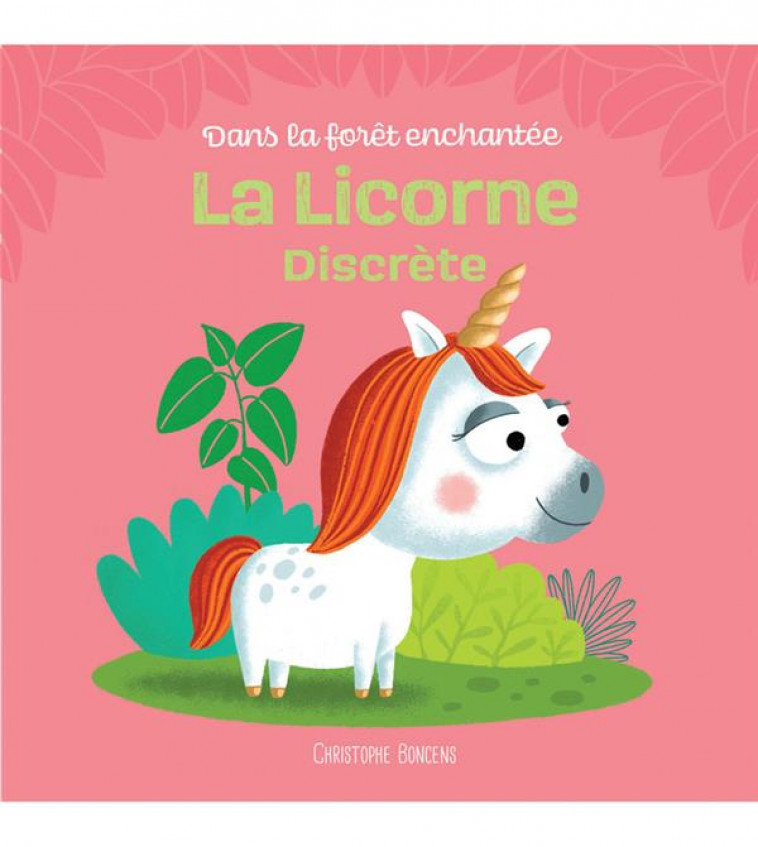 LA LICORNE DISCRETE - BONCENS CHRISTOPHE - BELUGA